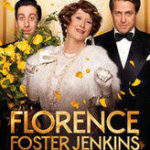 MOVIE NEWS: FLORENCE FOSTER JENKINS is in theaters August 12!